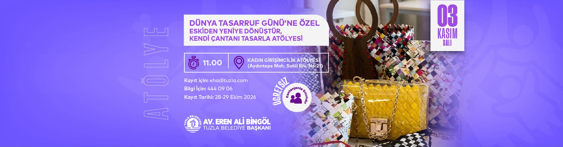 ESKİDEN YENİYE DÖNÜŞTÜR TASARRUF ET ATÖLYESİ (HOBİ ATÖLYESİ)